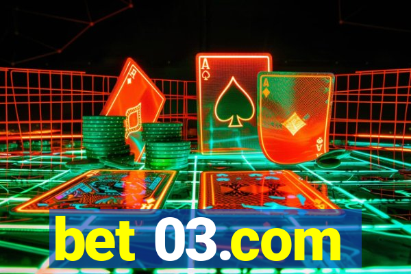 bet 03.com